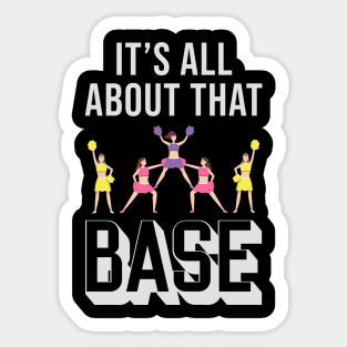 It's All About That Base Sticker